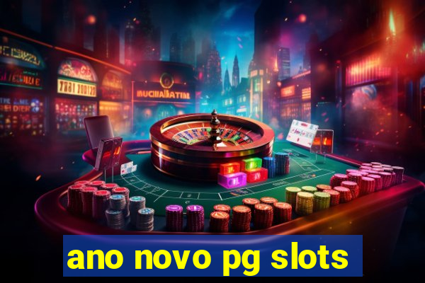 ano novo pg slots