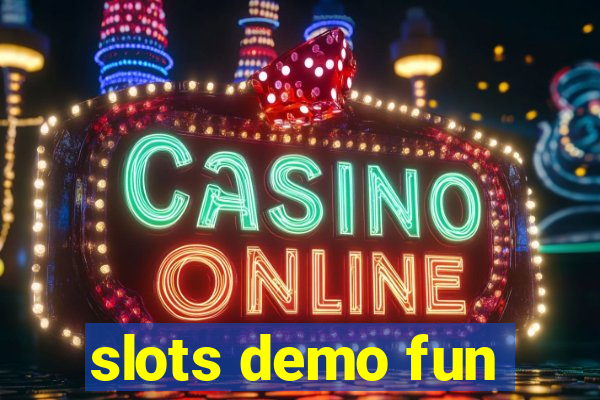 slots demo fun