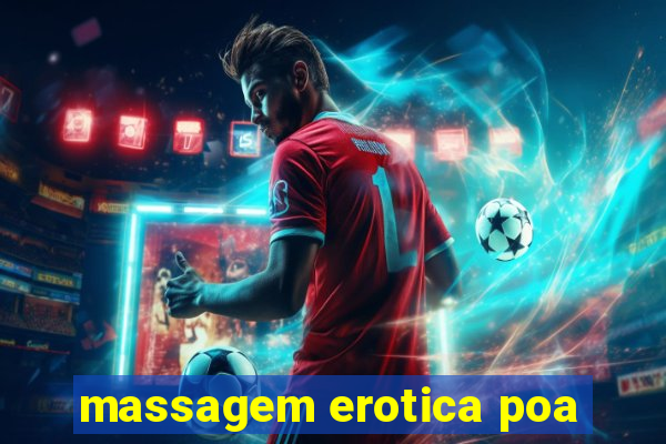 massagem erotica poa