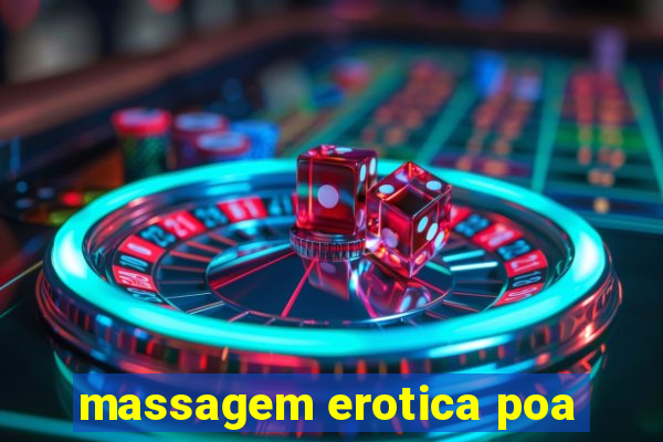 massagem erotica poa