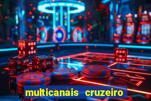 multicanais cruzeiro x flamengo