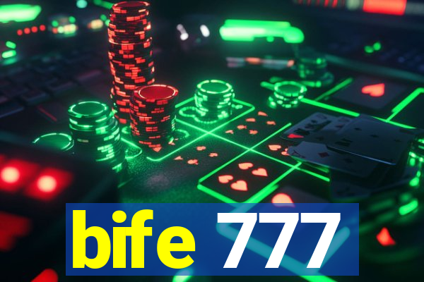 bife 777