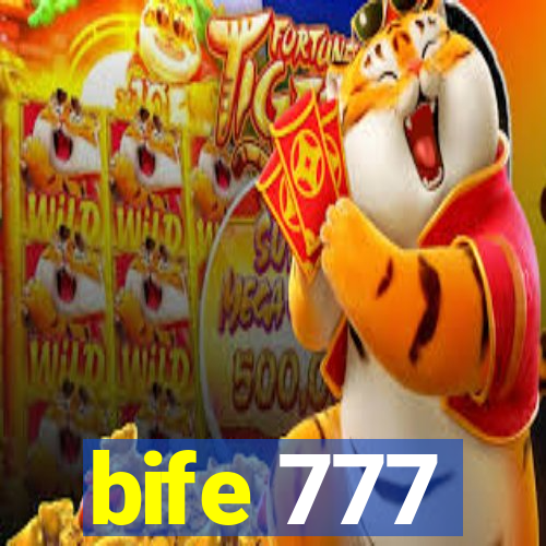 bife 777