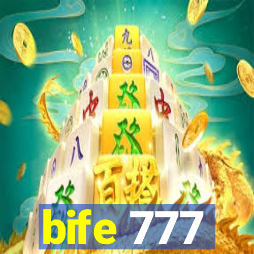 bife 777