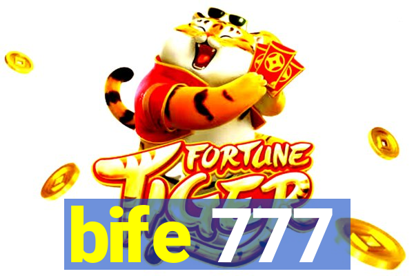 bife 777