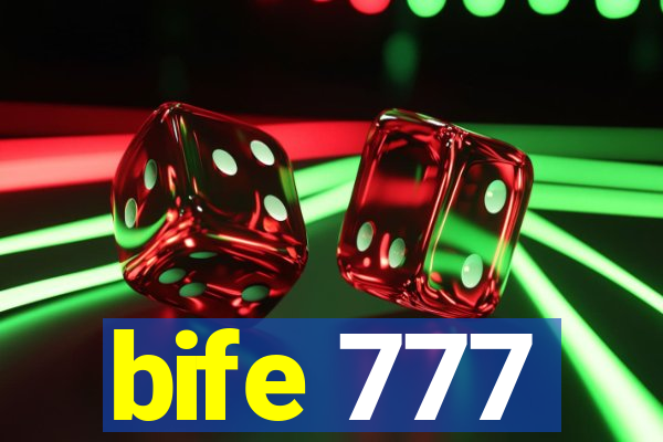 bife 777