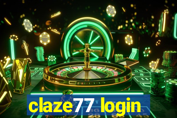 claze77 login