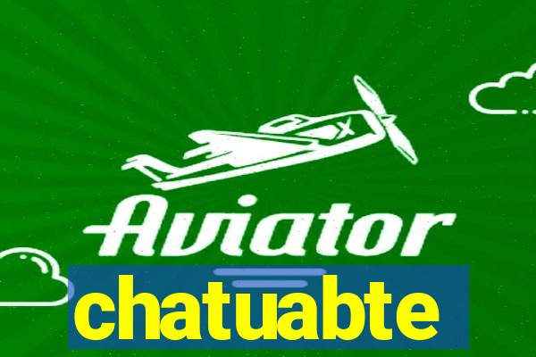 chatuabte