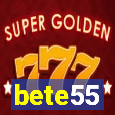 bete55