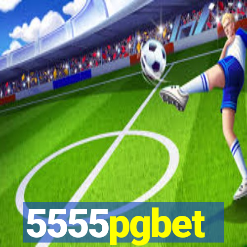 5555pgbet