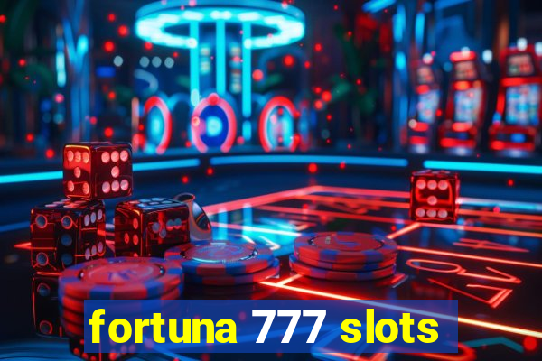 fortuna 777 slots