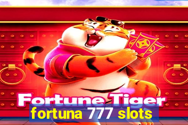 fortuna 777 slots