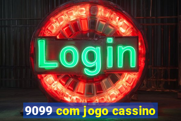 9099 com jogo cassino