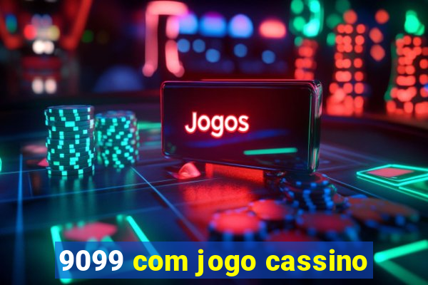 9099 com jogo cassino