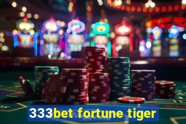 333bet fortune tiger