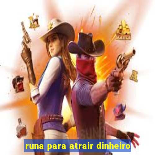 runa para atrair dinheiro