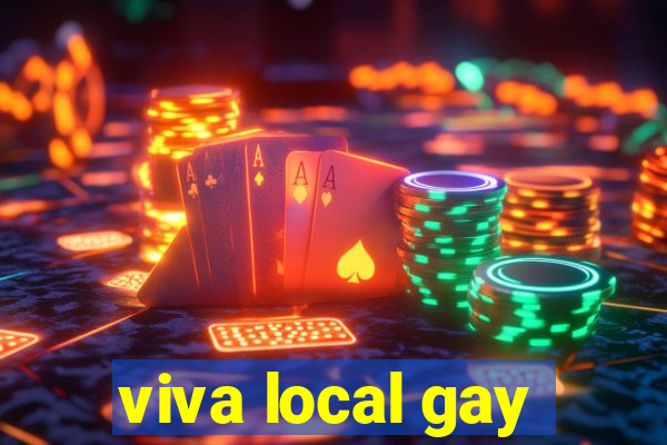 viva local gay