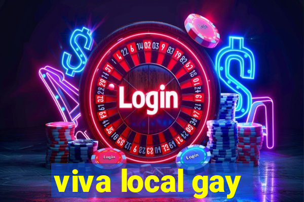 viva local gay