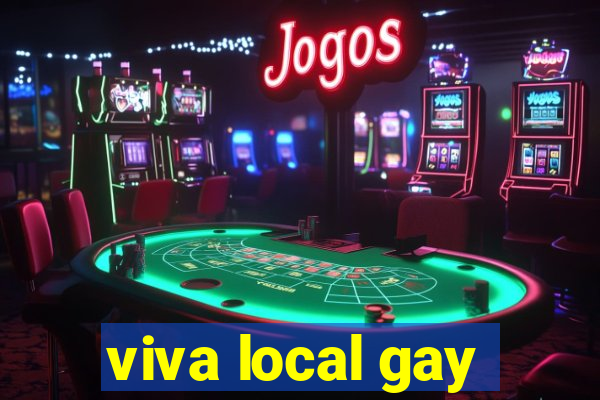 viva local gay