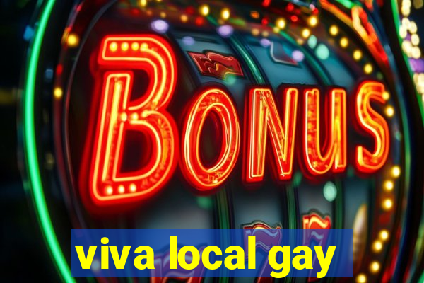 viva local gay