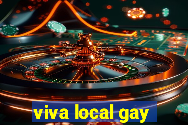 viva local gay