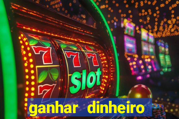 ganhar dinheiro jogando sem precisar depositar