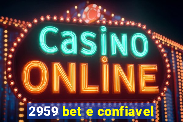 2959 bet e confiavel