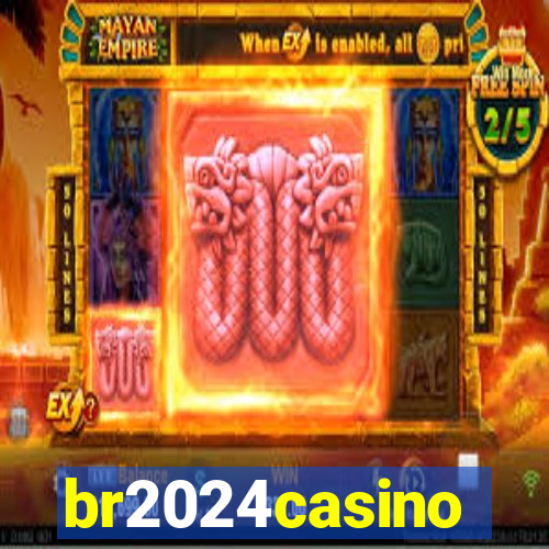 br2024casino