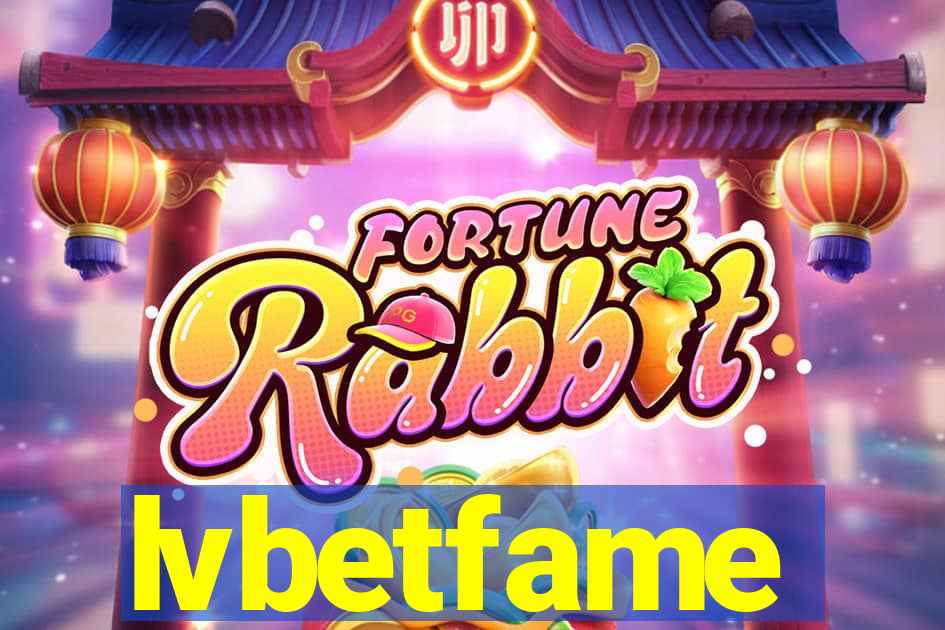 lvbetfame