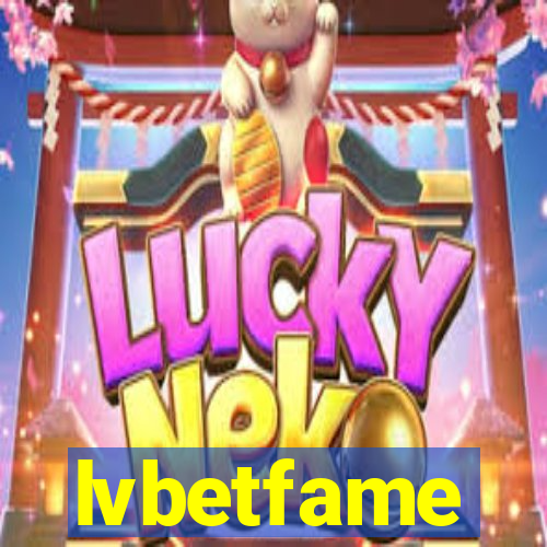 lvbetfame