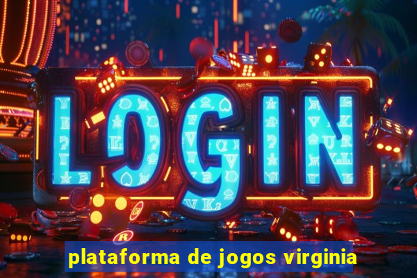 plataforma de jogos virginia