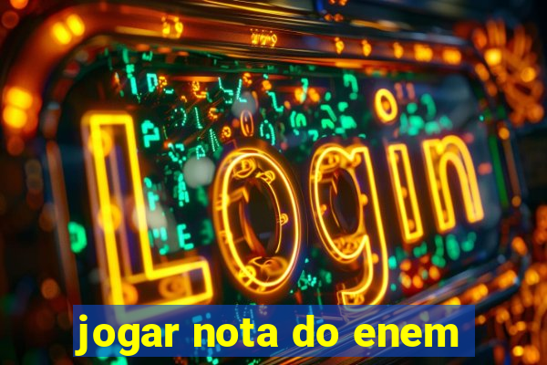 jogar nota do enem