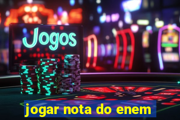 jogar nota do enem