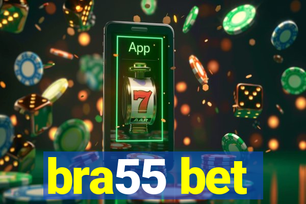 bra55 bet