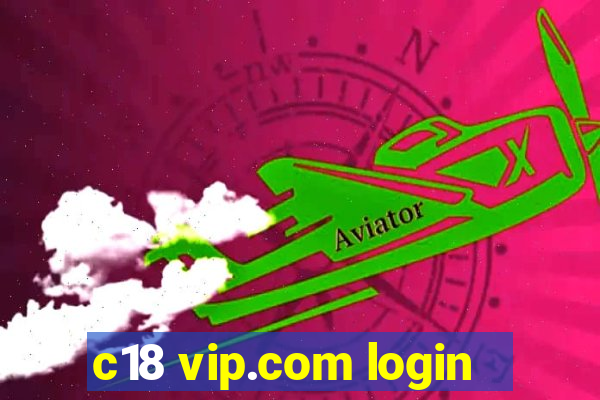 c18 vip.com login