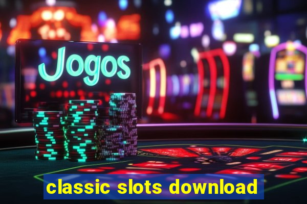 classic slots download