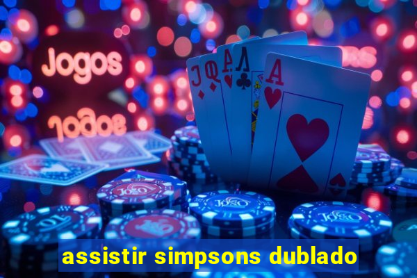 assistir simpsons dublado