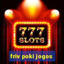 friv poki jogos