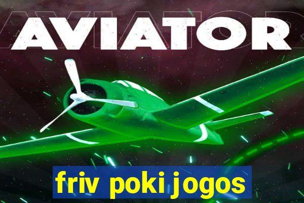 friv poki jogos