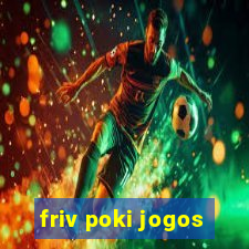 friv poki jogos