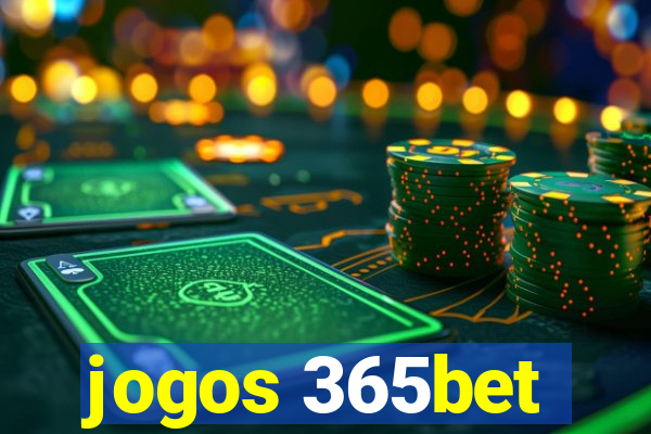 jogos 365bet