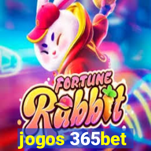 jogos 365bet