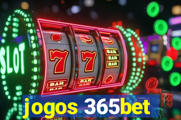 jogos 365bet