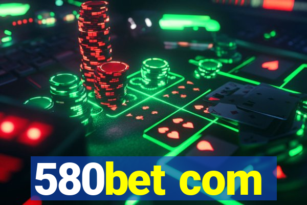 580bet com