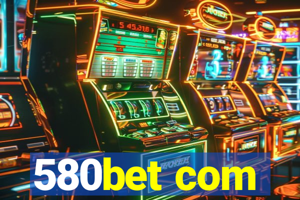 580bet com