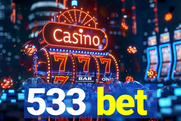 533 bet