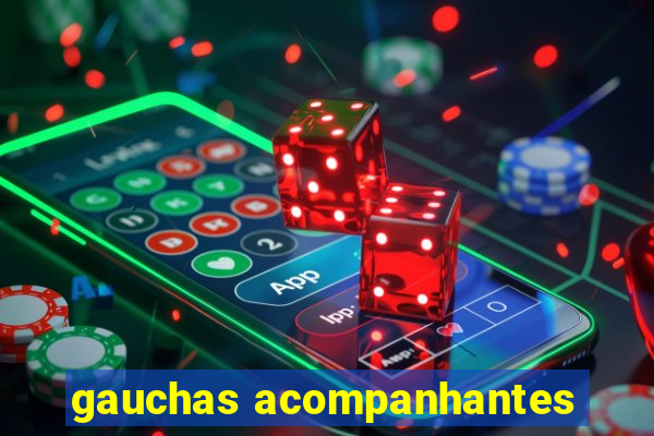 gauchas acompanhantes