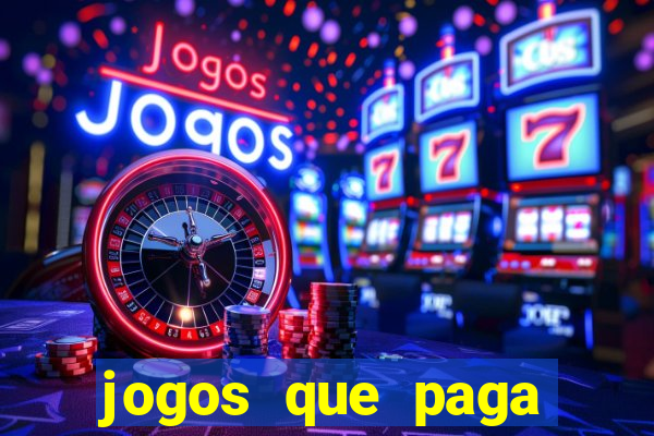 jogos que paga dinheiro de verdade