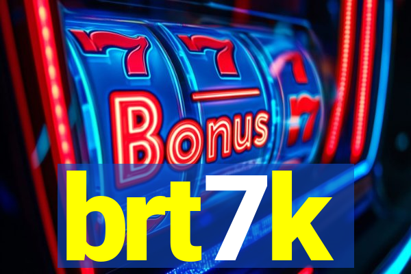 brt7k