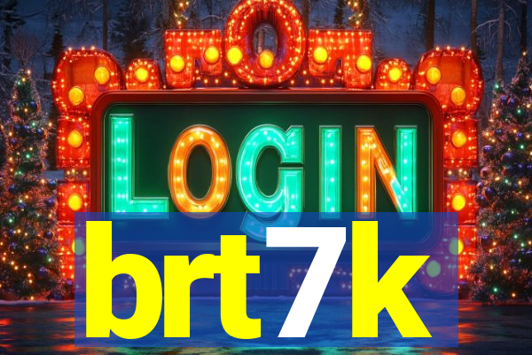 brt7k